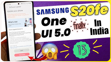 Samsung S20fe One UI 5.0 Android 13 Update Released In India | Samsung S20fe One ui 5 Update
