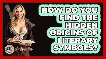How Do You Find The Hidden Origins Of Literary Symbols? - The Prose Path