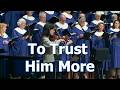 To Trust Him More