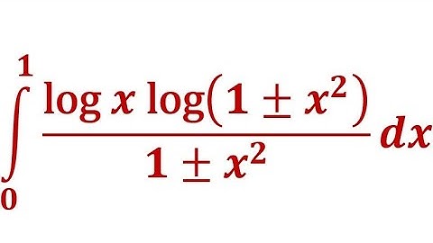 Integral x from 0 to 1 of log(x) log(1±x²)/(1±x²)