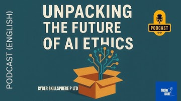 Unpacking the Future of AI Ethics | English | Audiokart Podcast