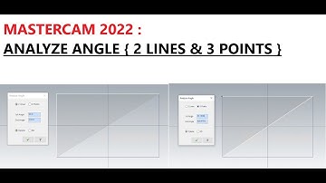 MASTERCAM 2022 : ANALYZE ANGLE { 2 LINES & 3 POINTS }