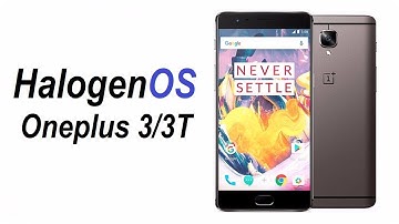 [ROM] HALOGEN OS Oneplus 3/3T Stable / Smooth / Best Battery / Super Fast