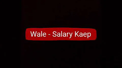 Wale - Salary Kaep