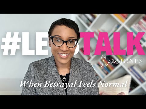 #LetsTalk // When Betrayal is Normal // Nona Jones