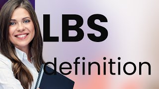 Lbs • definition of LBS