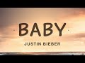 Justin Bieber - Baby (Lyrics) | Oh for you i would have done whatever