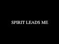 Hillsong Worship - Spirit leads me (lyrics)