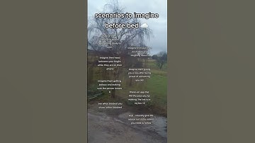 Scenarios to imagine before bed
