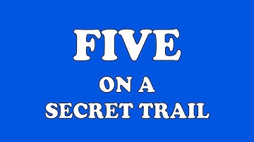 Enid Blytons Famous Five - Five On A Secret Trail