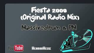 Fiesta 2009 Original Radio Mix   Massivedrum & PM