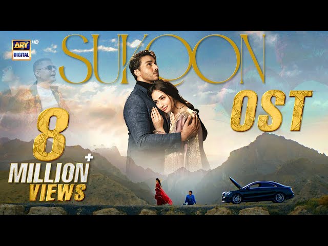 Sukoon OST 🎶 | Hassan u0026 Roshaan | Ft. Shae Gill | Ahsan Khan | Sana Javed | ARY Digital class=