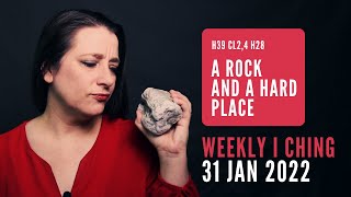 A Rock and a Hard Place // Weekly I Ching 31 Jan-6 Feb 2022 // Hexagram 39 & 28 Net Worth
