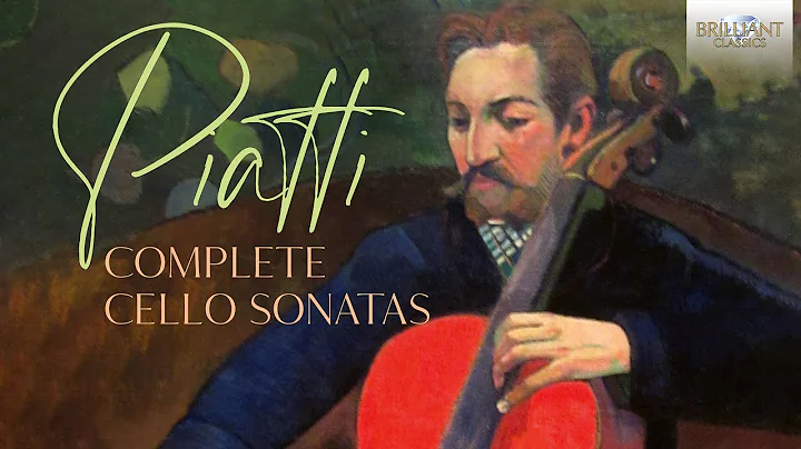 Piatti: Complete Cello Sonatas