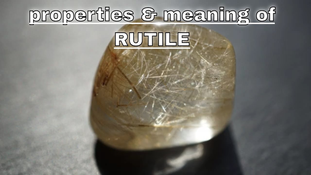 Rutile Meaning Benefits and Spiritual Properties YouTube