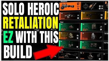 Solo Heroic Retaliation EZ With This Build!! Version 2.0 - The Division 2