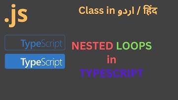 Class 08 Part 1/5 Nested Loops in Typescript - Nested for Loop