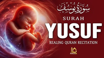 Most Beautiful Surah Yusuf سورة يوسف | Pregnant Mothers And Sisters, Listen Up | Rahimullah TV