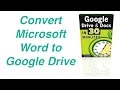 Convert Microsoft Word to Google Drive