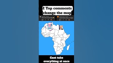 Top comments change Africa, part 2 #geography #mapping #map #countries #flags