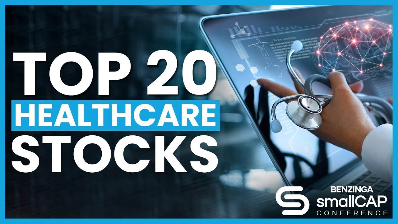 Top Healthcare Stocks | Benzinga Healthcare Small Cap Conference -  🔵