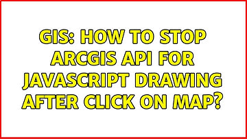 GIS: How to Stop ArcGIS API For JavaScript Drawing After Click on Map? (2 Solutions!!)