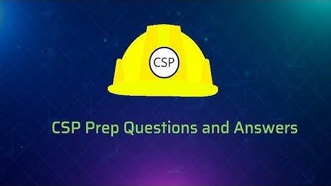 CSP Prep Question and Answer.