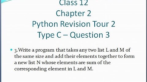 Class 12 - CS - Chapter 2 - Python Revision Tour 2 - Sumita Arora - Type C - Question 3