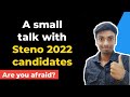 A small talk with SSC Stenographer 2022 aspirants | Fear is your friend!