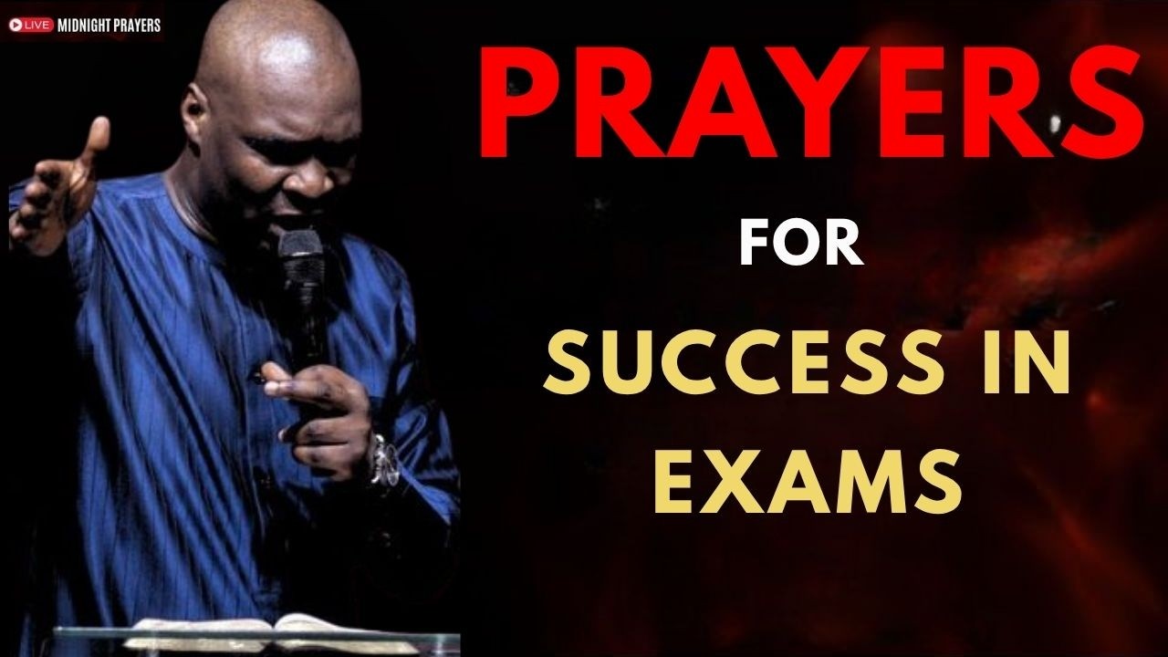 PRAYERS FOR SUCCESS IN UPCOMING EXAMS | APOSTLE JOSHUA SELMAN