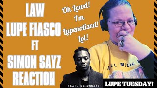 LUPE TUESDAY! LAW BY LUPE FIASCO FT SIMON SAYZ! OH LAWD! I&#39;M LUPENOTIZED! LOL! (REACTION)