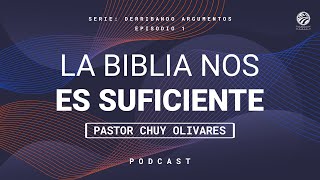 Chuy Olivares - La Biblia nos es suficiente