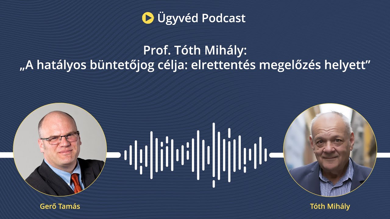 145. Prof. Tóth Mihály: „A hatályos büntetőjog célja: elrettentés megelőzés helyett”