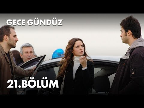 Gece Gündüz - 21. Bölüm - Full Bölüm