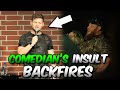 Comedian&#39;s Insult Completely Backfires