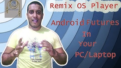 How to Download Remix OS Player