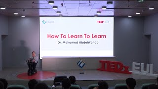 How to learn to learn  | Mohamed Abdel-Wahab | TEDxEUI