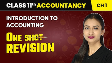 Introduction to Accounting - One Shot Revision | Class 11 Accountancy Chapter 1 | CBSE 2025-26