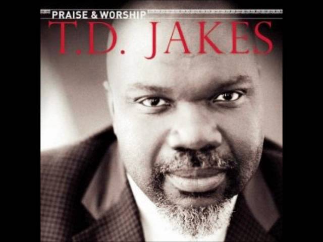 T.D. Jakes - Give Thanks (Praise & Worship)