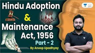 Hindu Adoptions and Maintenance Act | Part 2 | Judiciary and Law Exams | Anoop Upadhyay
