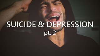 A Song about Suicide & Depression (pt. 2/4)