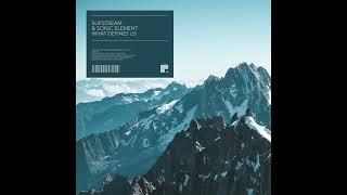 Slipstream & Sonic Element - What Defines Us (Extended Mix)