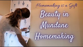 Beauty in Everyday Homemaking I Giving Praise in the Ordinary