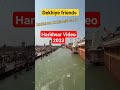 Haridwar in 2023 the ultimate short vlog you cant miss