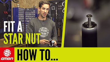 Fit A Star Nut | MTB Maintenance