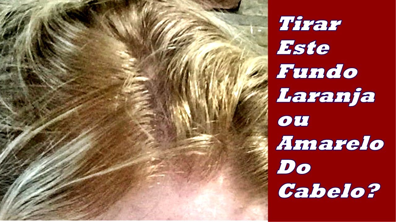Como Tirar O Amarelo Da Raiz Do Cabelo-Clarear Ou Neutralizar? - YouTube