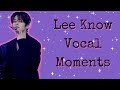 Lee know vocal moments