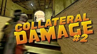 CS:GO Collateral Damage #2