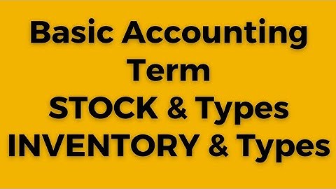 🔴 Meaning of Stock | What is Inventory | Basic Accounting term | Difference Stock and Inventory