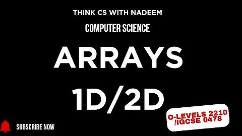 Arrays explained in 20 minutes(O-level Computer Science  2210/ IGCSE Computer Science 0478)